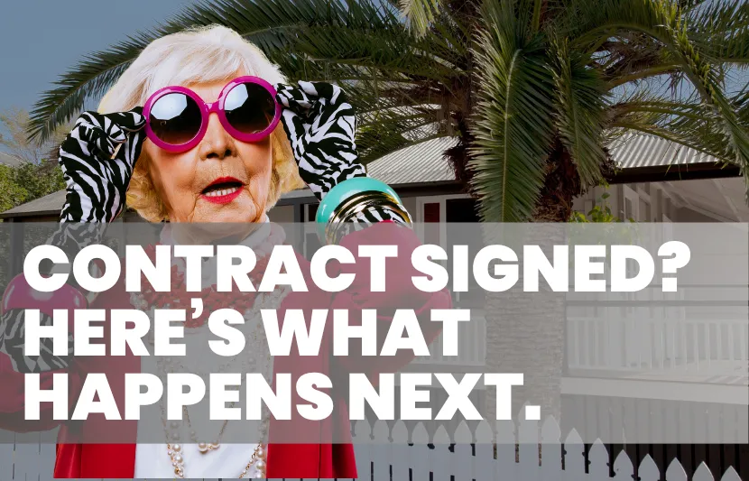 Elderly woman with white hair, wearing bold pink sunglasses, zebra-print gloves, and colorful jewelry, standing in front of a palm tree and white picket fence. White overlay text reads “Contract Signed? Here’s What Happens Next.