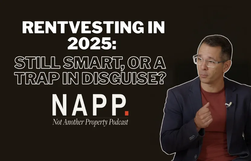 YouTube video thumbnail for Not Another Property Podcast. A man in glasses and a dark blazer over a red shirt gestures as he speaks. Bold white text on a dark background reads “Rentvesting in 2025: Still Smart or a Trap in Disguise?”. The NAPP logo and tagline “Not Another Property Podcast” appear underneath.
